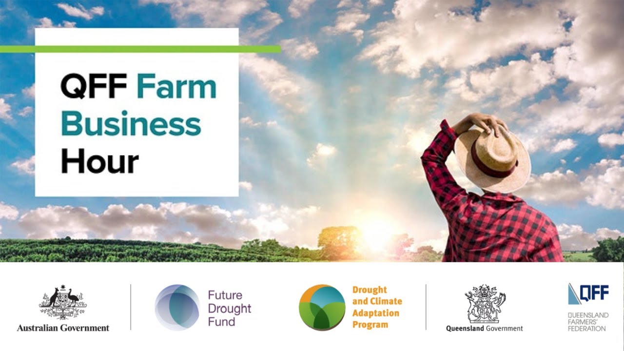 Why bother…with a business plan? – QFF Farm Business Hour Episode 1